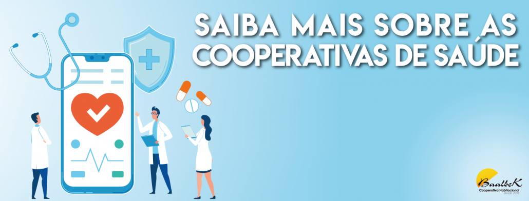 Saiba mais sobre as cooperativas de saúde
